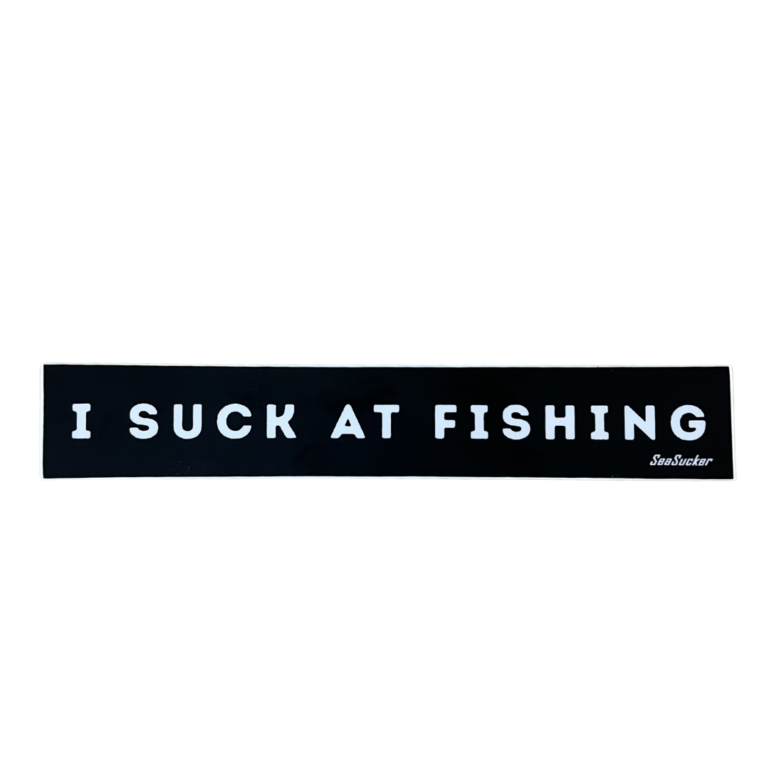 "I Suck at Fishing" Sticker